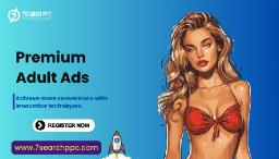 The Benefits of Using Premium Adult Ads for Your Business