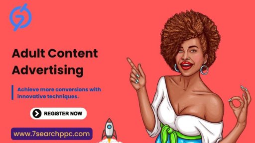 Maximizing Reach: Effective Strategies for Adult Content Advertising