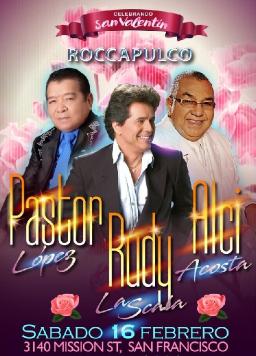 Pastor Lopez, Rudy La Scala & Alci Acosta en San Francisco,CA